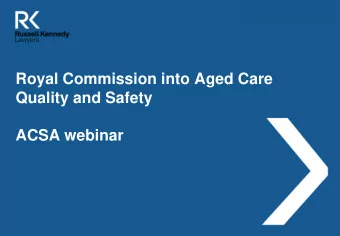 Royal Commission into Aged Care  Quality and Safety  ACSA webinar  Objectives  &gt; Royal