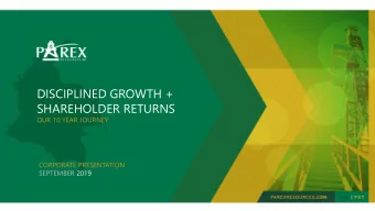 DISCIPLINED GROWTH +  SHAREHOLDER RETURNS  OUR 10 YEAR JOURNEY  CORPORATE PRESENTATION  SEPTEMBER
