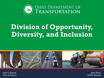Division of Opportunity,  Diversity, and Inclusion  John R. Kasich,  Jerry Wray,  Ohio Governor