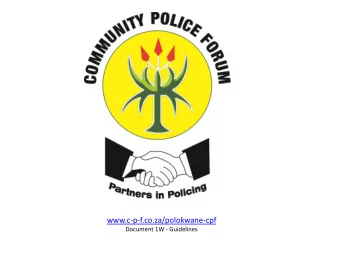 www.c-p-f.co.za/polokwane-cpf  Document 1W - Guidelines  SCOPE  1. Welcoming  2. Aim  3. A