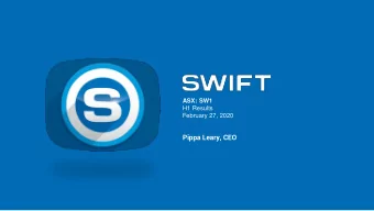Pippa Leary, CEO  SWIFT MEDIA  CEO Messages  What is Swift?  TRANSITIONING TO A STRONGER