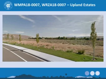 WMPA18-0007, WRZA18-0007  Upland Estates  1  WMPA18-0007, WRZA18-0007  Upland Estates  Master