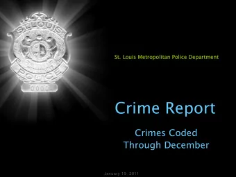 Crime Report  Crimes Coded  Through December  January 19, 2011  YTD Cityw ide Part I  Person Crimes