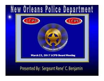 Presentation Agenda Review Current Crime Trends Provide Y  T  D Crime Statistics Provide LCPD