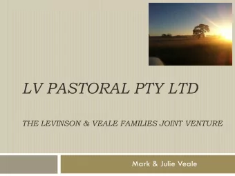LV PASTORAL PTY LTD  THE LEVINSON &amp; VEALE FAMILIES JOINT VENTURE  Mark &amp; Julie Veale