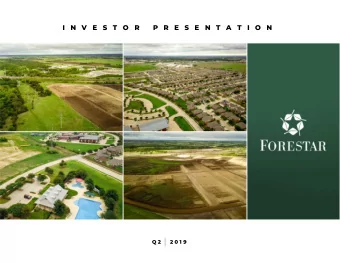 I  N  V  E  S  T  O  R  P  R  E  S  E  N  T  A  T  I  O  N  Q 2  2 0 1 9  FORWARD LOOKING