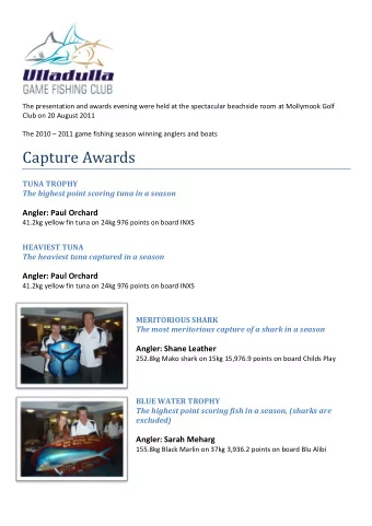 Capture Awards  TUNA TROPHY The highest point scoring tuna in a season  Angler: Paul Orchard