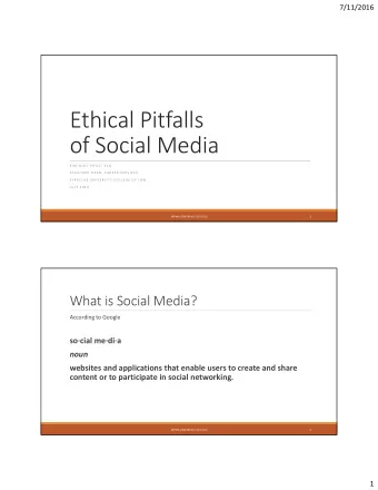 Ethical Pitfalls  of Social Media  K I M  W O L F  P R I C E ,  E S Q .  A S S I S T A N T  D E A N