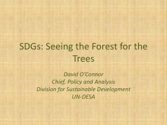 Trees David OConnor  Chief, Policy and Analysis  Division for Sustainable Development  UN-DESA