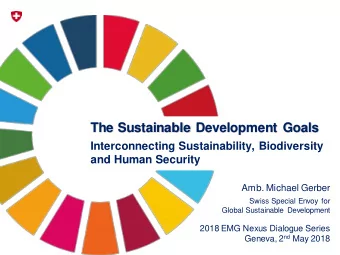 The Sustainable Development Goals  Interconnecting Sustainability, Biodiversity  and Human Security
