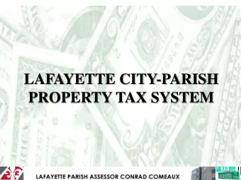 LAFAYETTE CITY-PARISH  PROPERTY TAX SYSTEM  1  Local Government Revenue Types  Property Tax