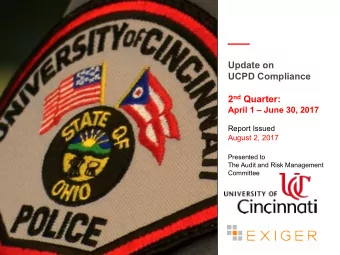 Update on  UCPD Compliance 2 nd Quarter:  April 1  June 30, 2017  Report Issued  August 2, 2017