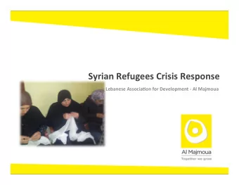 Syrian  Refugees  Crisis  Response   The  Lebanese  Associa7on  for