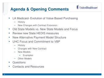 Agenda &amp; Opening Comments    LA Medicaid- Evolution of Value Based Purchasing    History