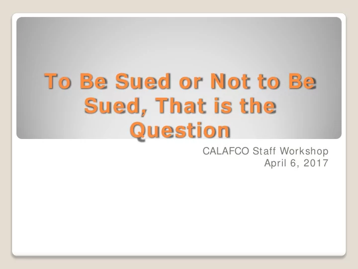 to be sued or not to be sued that is the question