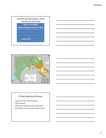 IZ Area Selection Process  Long term sewer extension plans  Utility capacity  Traffic and