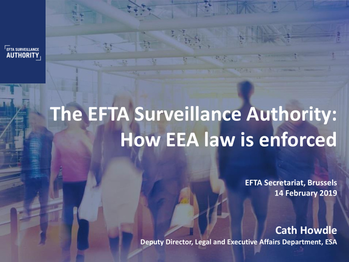 the efta surveillance authority how eea law is enforced