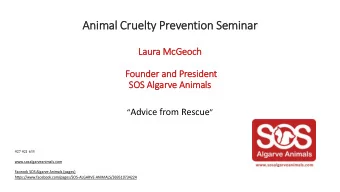 Animal Cru  ruelty Prevention Seminar  La  Laura McGeoch  Founder  r and President  SO  SOS Alg