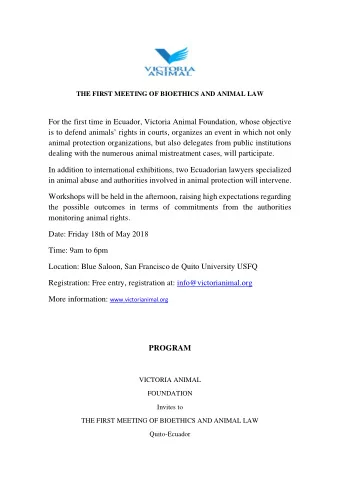 THE FIRST MEETING OF BIOETHICS AND ANIMAL LAW  For the first time in Ecuador, Victoria Animal