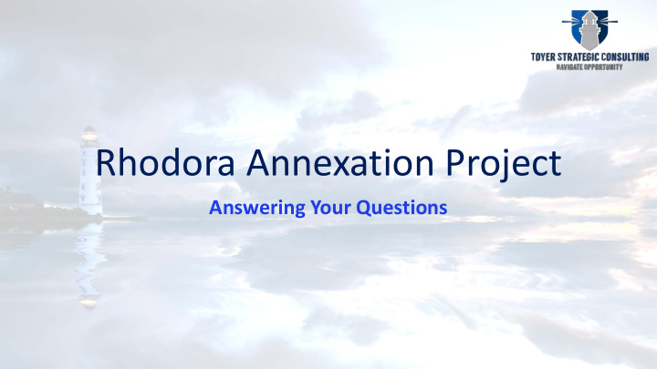 rhodora annexation project