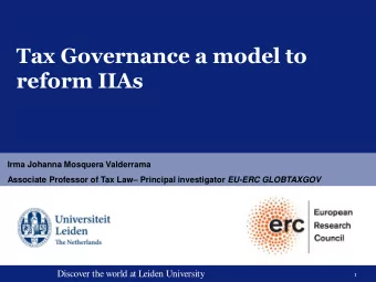Tax Governance a model to  reform IIAs  Irma Johanna Mosquera Valderrama Associate Professor of Tax