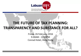TRANSPARENCY AND SUBSTANCE FOR ALL?  Friday, 26 February 2016  9.00AM - 12.00PM  Conrad Hotel, Hong