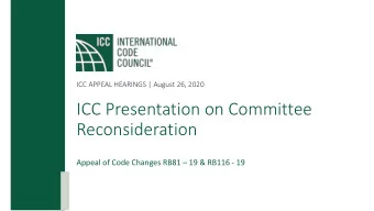 Reconsideration Appeal of Code Changes RB81  19 &amp; RB116 - 19  Presentation Outline  This