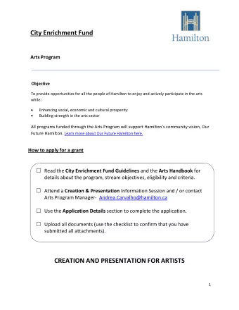 City Enrichment Fund Arts Program Objective  To provide opportunities for all the people of