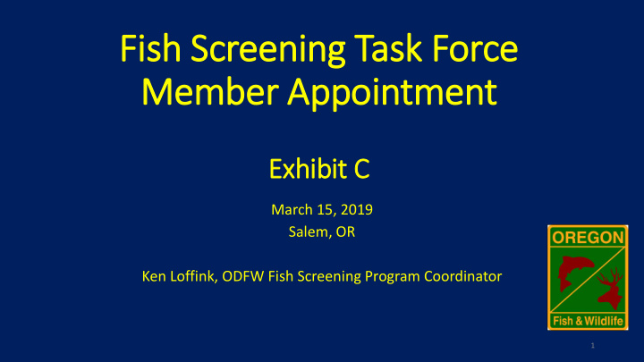 fish scr screening t g tas ask f k for orce ce member ap