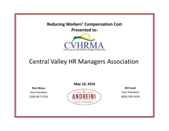 Central Valley HR Managers Association May 18, 2016 Rick Moen Bill Cook Vice President Vice