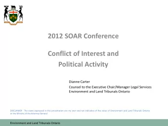 2012 SOAR Conference  Conflict of Interest and  Political Activity  Dianne Carter  Counsel to the