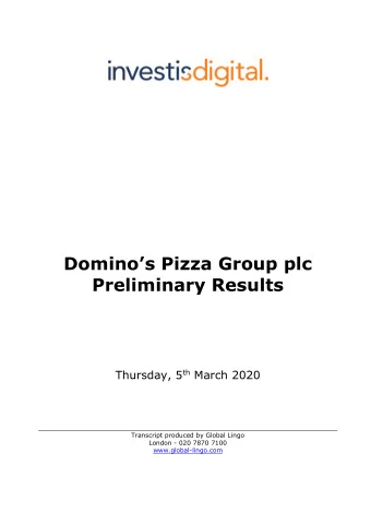 Dominos Pizza Group plc  Preliminary Results Thursday, 5 th March 2020  Transcript produced by