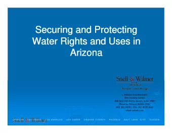 Securing and Protecting  Securing and Protecting  Water Rights and Uses in  Water Rights and Uses