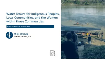 Local Communities, and the Women  within those Communities  Rights and Resources Initiative (RRI)