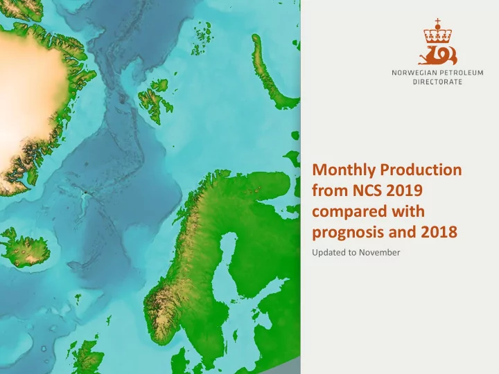 monthly production from ncs 2019 compared with prognosis