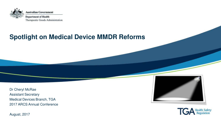 spotlight on medical device mmdr reforms