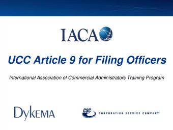 UCC Article 9 for Filing Officers  International Association of Commercial Administrators Training