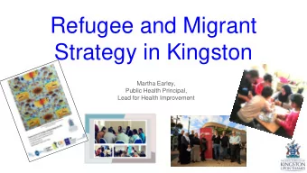 Strategy in Kingston  Martha Earley,  Public Health Principal,  Lead for Health Improvement  How