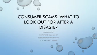LOOK OUT FOR AFTER A  DISASTER  LAURA BOECKMAN  NORTH FLORIDA BUREAU CHIEF  CONSUMER PROTECTION