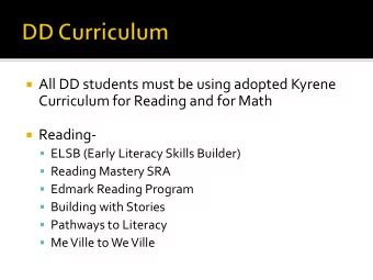 All DD students must be using adopted Kyrene  Curriculum for Reading and for Math  Reading-