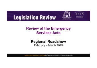 Consultation and Development of  Review of the Emergency  a new Emergency Services Act  Services