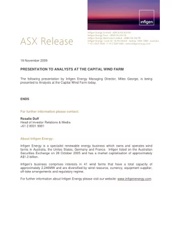 PRESENTATION TO ANALYSTS AT THE CAPITAL WIND FARM  The following presentation by Infigen Energy