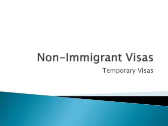 Temporary Visas  OPT arising from F1 or J1 status  H1B  TN  Canadian Citizen  E3