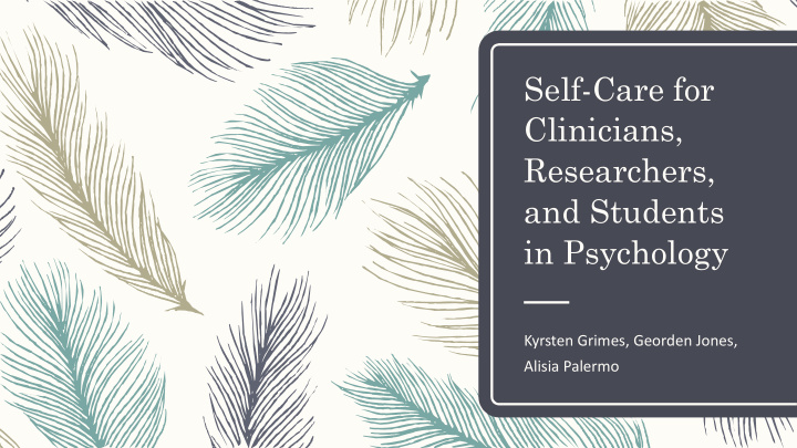 self care for clinicians researchers and students in