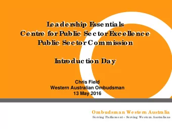 Chris Field  Western Australian Ombudsman  13 May 2016  Ombudsma n We ste rn Austra lia  Se r  ving