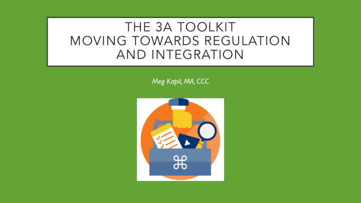 the 3a toolkit moving towards regulation and integration