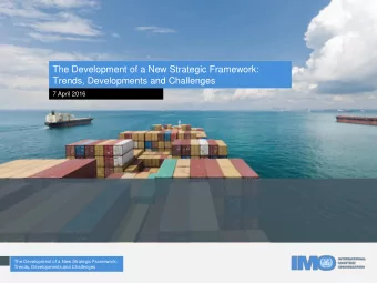 The Development of a New Strategic Framework:  Trends, Developments and Challenges  7 April 2016
