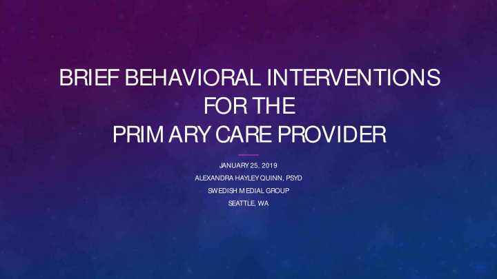brief behavioral interventions for the prim ary care