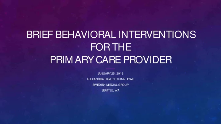 brief behavioral interventions for the prim ary care