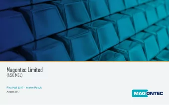 Magontec Limited  (ASX: MGL)  First Half 2017 - Interim Result  August 2017  Disclaimer  This